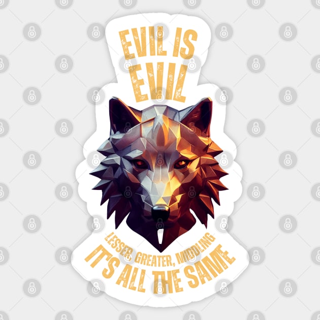 Evil is Evil- Silver Wolf - Fantasy - Witcher Sticker by Fenay-Designs